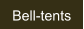 Bell-tents