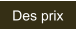 Des prix